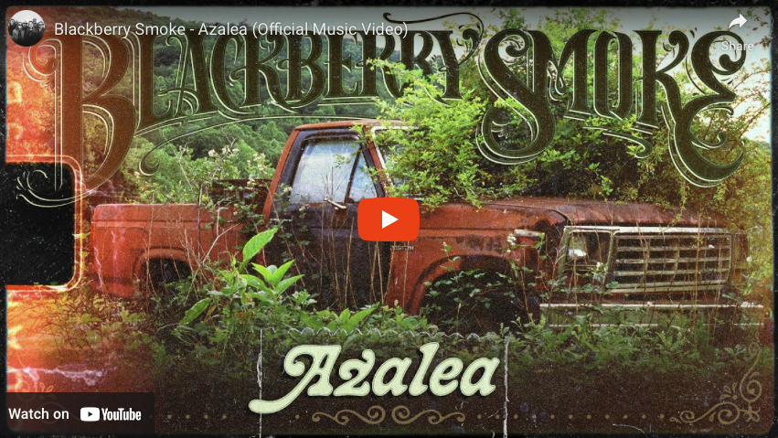 Blackberry Smoke – Azalea (Official Music Video) Featured Video
